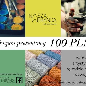 KUPON PREZENTOWY - 100 PLN - pomysł na udaną niespodziankę