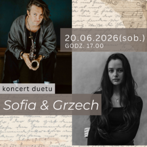 Bilety na koncert duetu Sofia&Grzech 20.06.2026